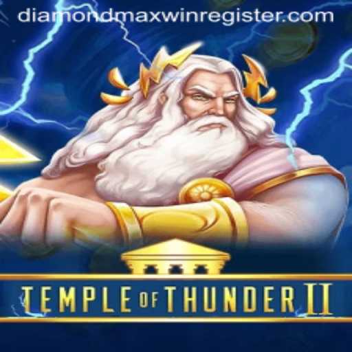 Exploring the Thrills of TempleofThunderII: Discover the Diamond Maxwin